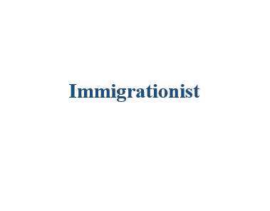 Immigrationist